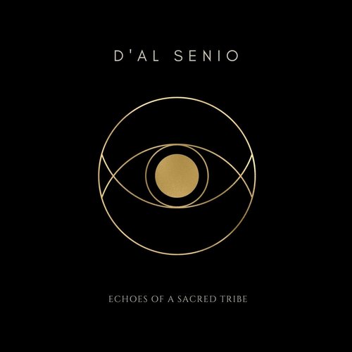 D'AL SENIO - Echoes of a Sacred Tribe [AKTINA003]